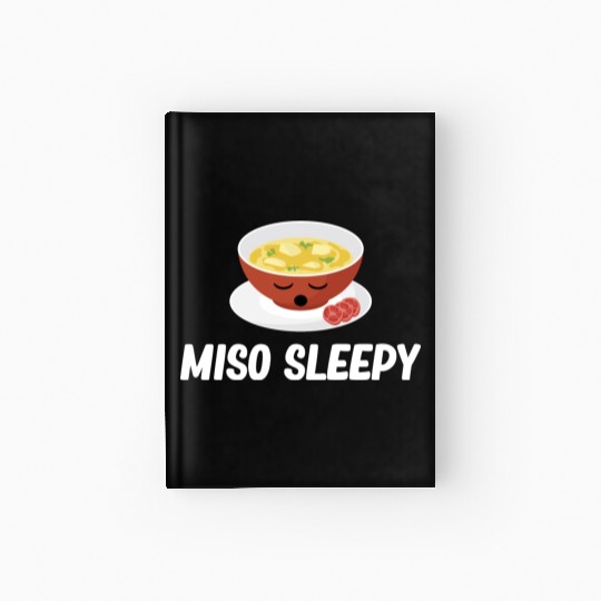 Miso Sleepy Miso Puns Asian Chinese Cuisine Hardcover Journal