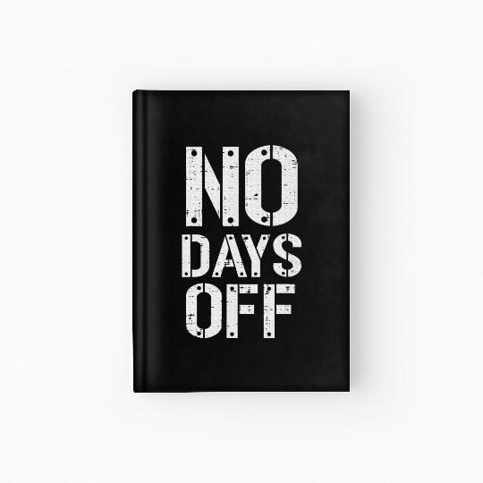 Gym Workout No Days Off Fitness Training Motivate Hardcover Journal
