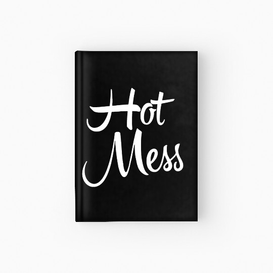 hot Mess Hardcover Journal