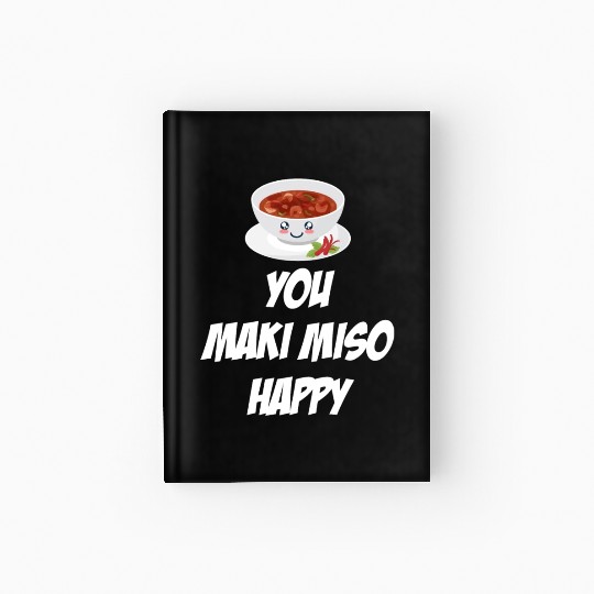 You Maki Miso Happy Asian Chinese Cuisine Hardcover Journal