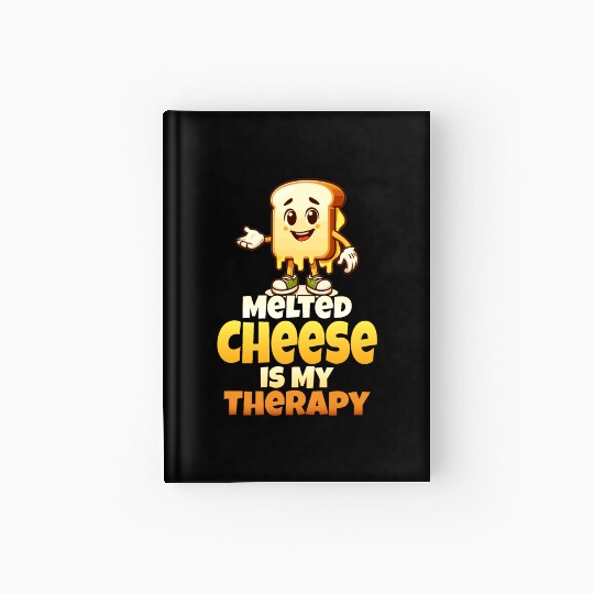 Melted Cheese Is My Therapy Hardcover Journal