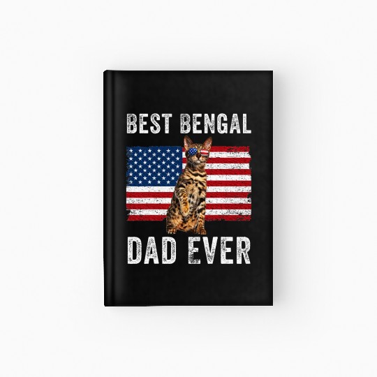 Bengal Dad American Flag Bengal Cat Lover Owner Hardcover Journal