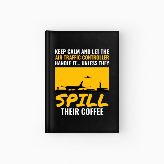 Air Traffic Controller ATC Aviation Humor Airplane Hardcover Journal