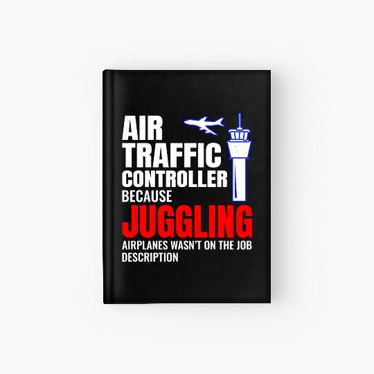 Air Traffic Controller ATC Aviation Humor Airplane Hardcover Journal