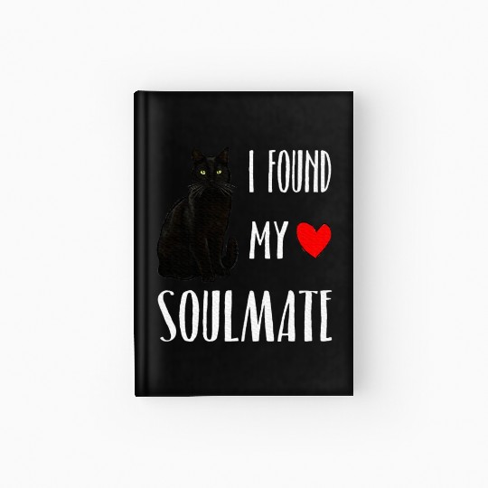 I Found My Soulmate Bombay Cat Lover Best Friend Hardcover Journal