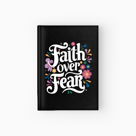 Faith over Fear Hardcover Journal