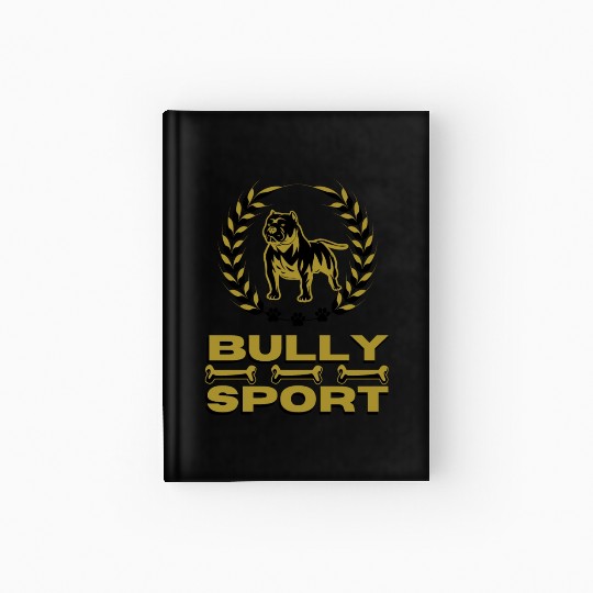 Bully Sport - Pitbull - cool design for Sport Hardcover Journal