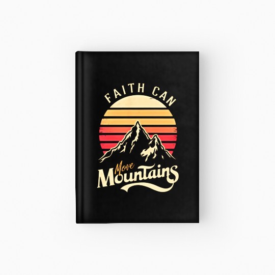 Faith can move mountains, retro sunset design Hardcover Journal