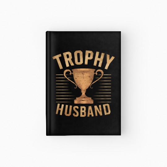 Trophy Husband Hardcover Journal