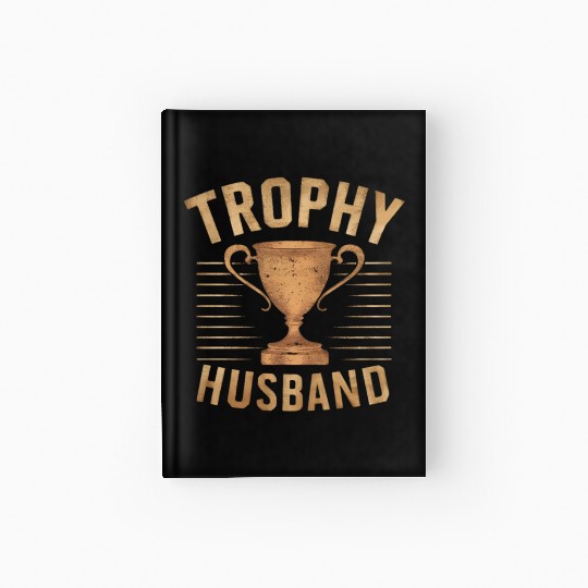 Trophy Husband Hardcover Journal