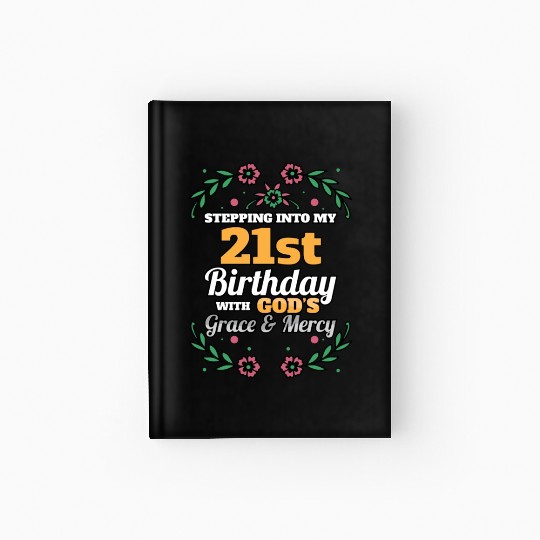 Stepping into my 21st Birthday Religious Bday Hardcover Journal
