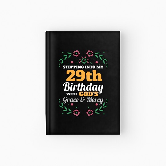 Stepping into my 29th Birthday Religious Bday Hardcover Journal