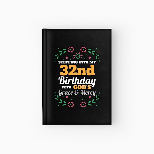 Stepping into my 32nd Birthday Religious Bday Hardcover Journal