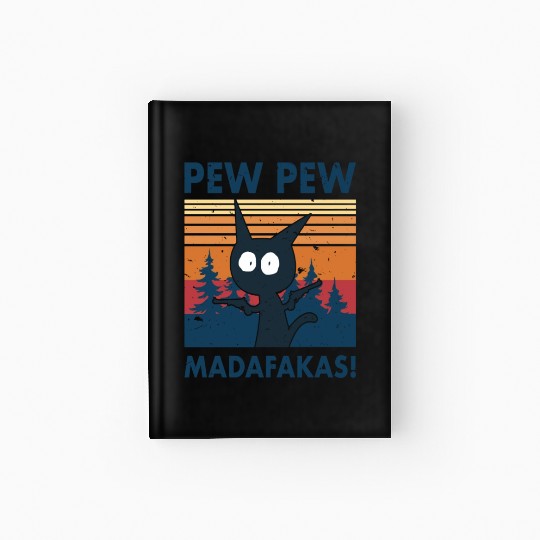 Funny | Hilarious Gift Idea | Pew Pew Madafakas Hardcover Journal