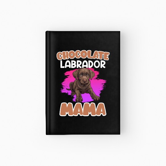 Labrador Retriever CHOCOLATE LAB MOM Labrador Hardcover Journal