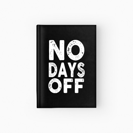 Gym Workout No Days Off Fitness Training Motivate Hardcover Journal