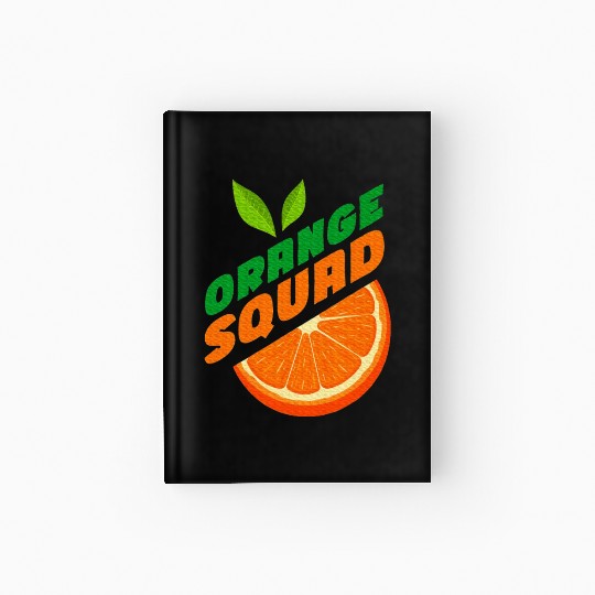 Orange Citrus Fruit Orange Lover Orange Squad Hardcover Journal