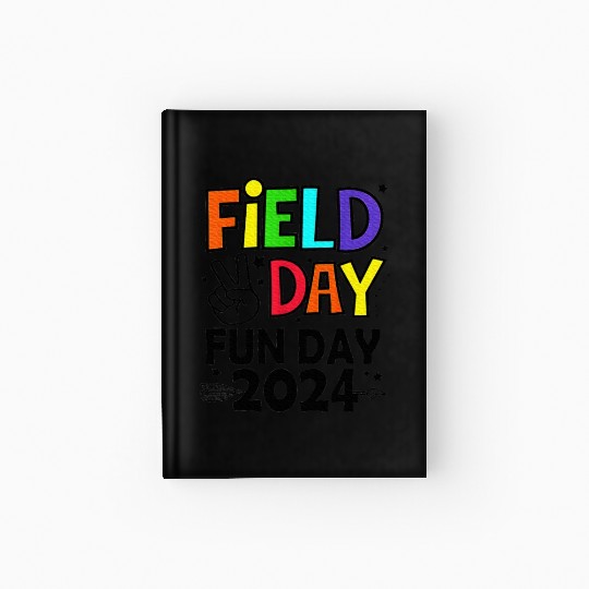 Field Day Fun Day For Teacher Field Day Hardcover Journal