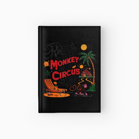 Retired Not My Monkey Not My Circus Distressed Hardcover Journal