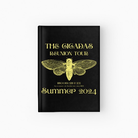 The Cicadas Reunion Summer 2024 Cicada Nature Love Hardcover Journal