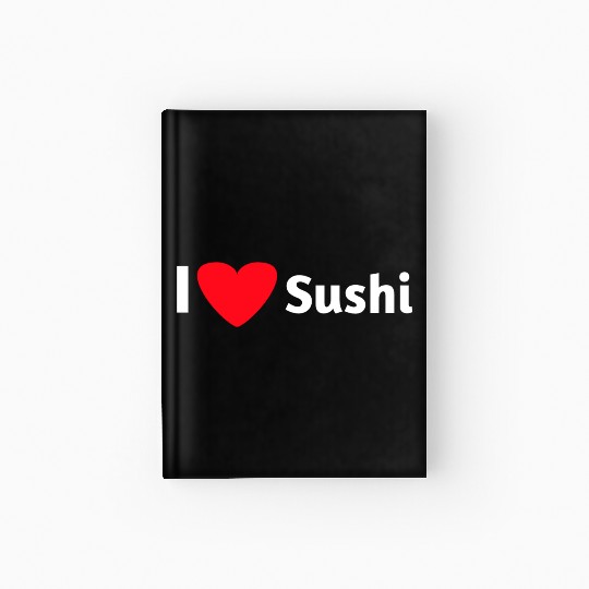 I love sushi Hardcover Journal