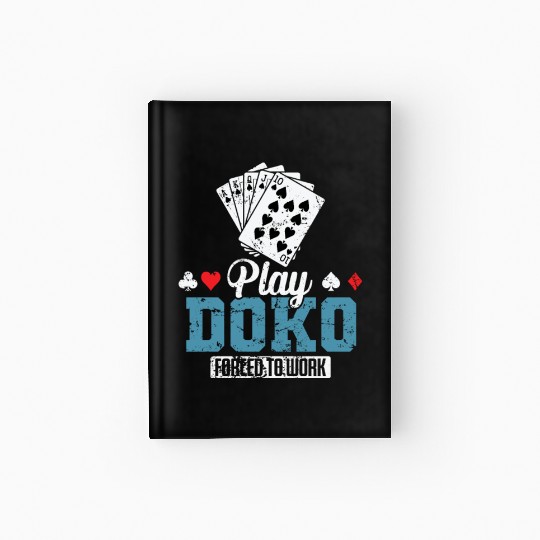 Play Doko Forced to Work Card Game Hardcover Journal