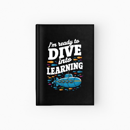 School Submarine Ready To Dive Into Learning Hardcover Journal