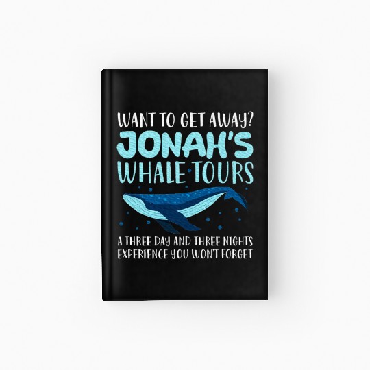 Want To Get Away Jonah's Whale Tours Whale Lover Hardcover Journal