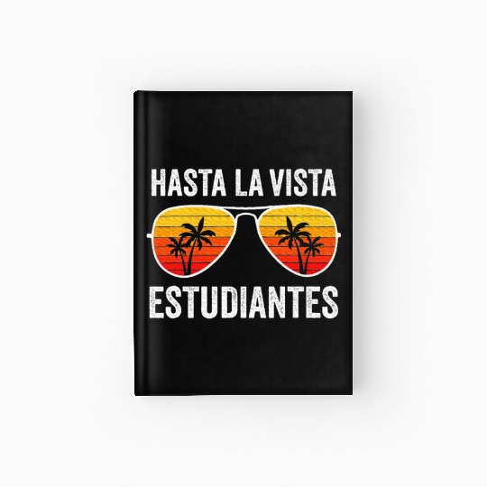Spanish Teacher Last Day of School Graduation Hardcover Journal