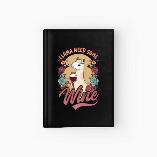Alpaca Llama Llama Need Some Wine Hardcover Journal