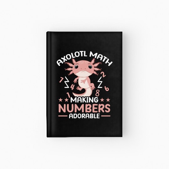 Axolotl Math Teacher Mexican Salamander Amphibian Hardcover Journal