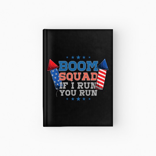 BOOM SQUAD Fireworks Director 4th of July Hardcover Journal