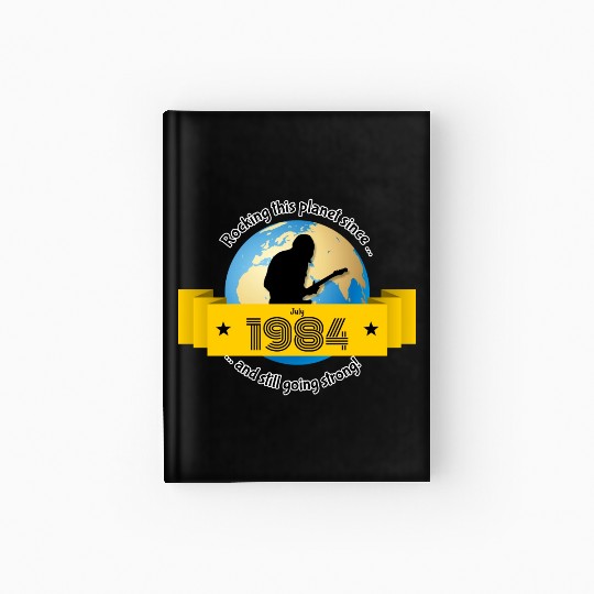 40th birthday Rocking this planet since 07/1984 Hardcover Journal
