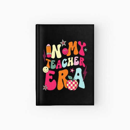 In My Teacher Era Teacher Hardcover Journal