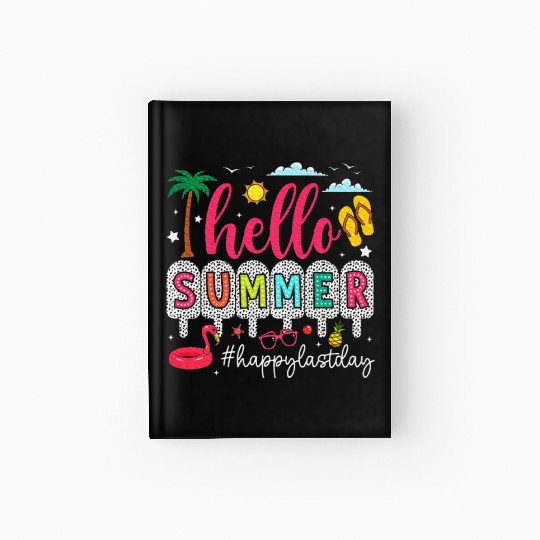 Happy Last Day of School Teacher Hardcover Journal