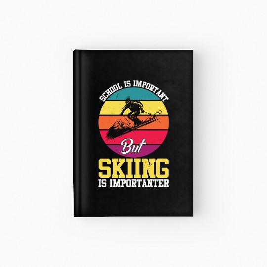 School Is Important But Skiing Is Importanter Hardcover Journal