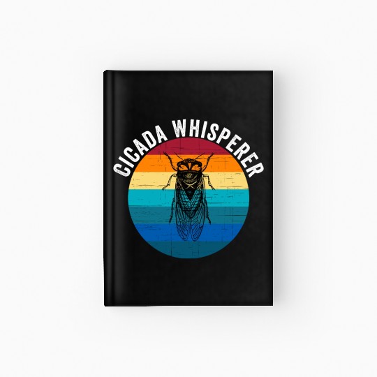 Funny Cicada Whisperer Funny Cicada Magicicada Hardcover Journal