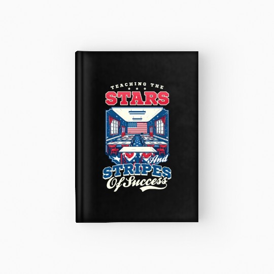 Patriotic Teacher Teaching Stars Stripes Success Hardcover Journal