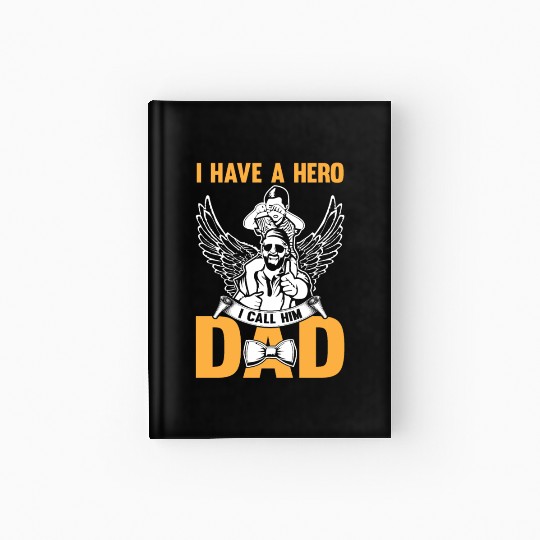 I Have A Hero I Call Him Dad Hardcover Journal