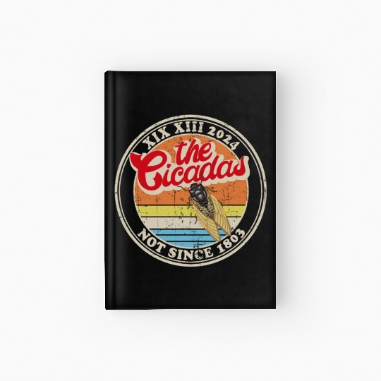 2024 Cicada Brood XIII XIX Not Since 1803 Hardcover Journal