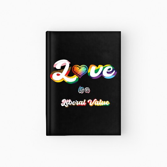 Love is Liberal Value Hardcover Journal