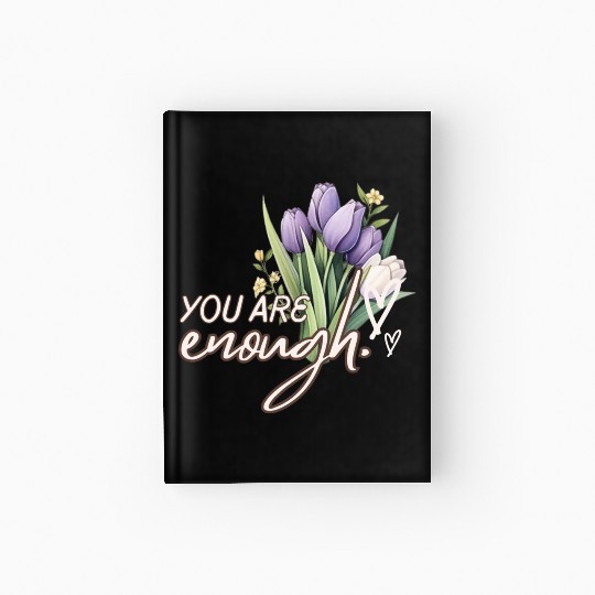 You Are Enough Bouquet Hardcover Journal