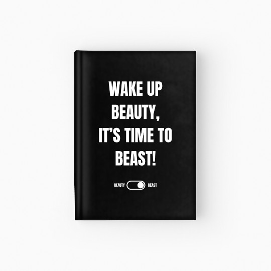 Its Time to Beast Hardcover Journal