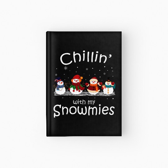 Chillin With My Snowmies Kinder Teacher Hardcover Journal