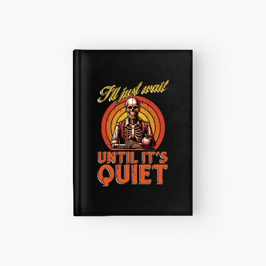 Literature Teacher I'll Just Wait Until Reading Hardcover Journal