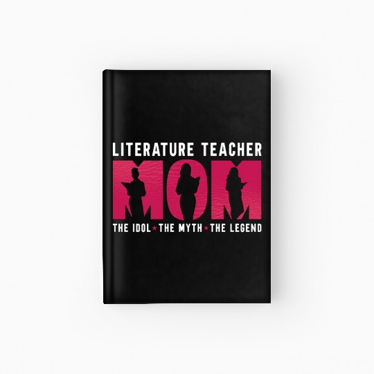 Literature Teacher Mom The Idol The Instructor Hardcover Journal