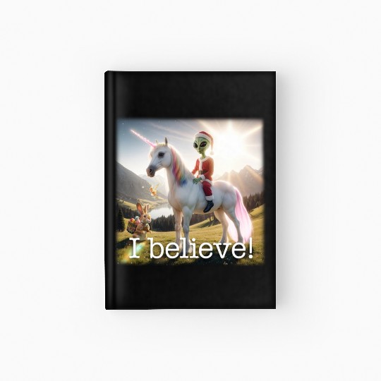 I believe! Santa, Alien Fairy and Easterbunny Hardcover Journal