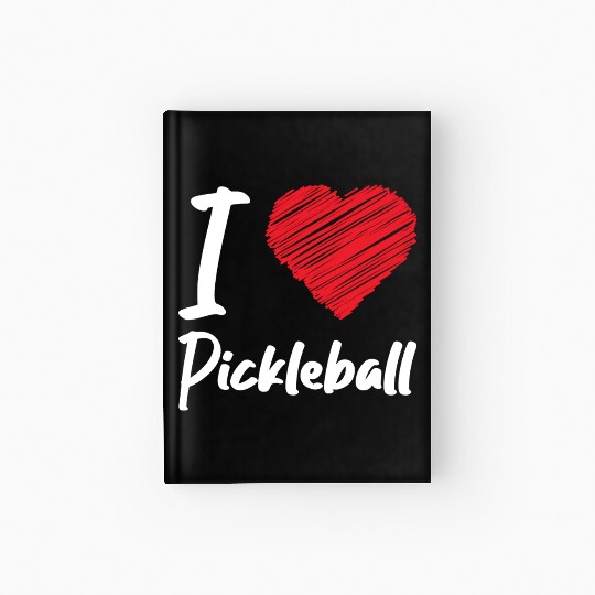 i love pickleball / pickleball lovers gifts Hardcover Journal