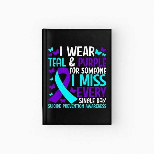 I Wear Teal And Purple For Someone Hardcover Journal