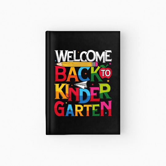 Welcome Back To Kindergarten Hardcover Journal Funny Teachers
